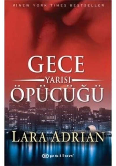 Gece Yarısı Öpücüğü - Lara Adrian - Epsilon Yayınevi