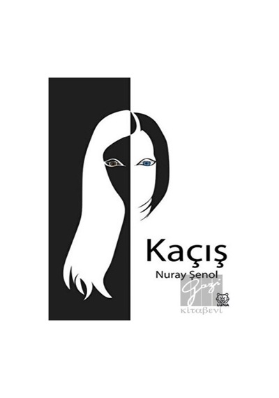 Kaçış - Nuray Şenol - Luna Yayınları