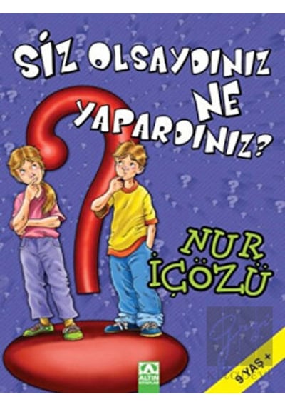 Altın Kitaplar - Siz Olsaydınız Ne Yapardınız?