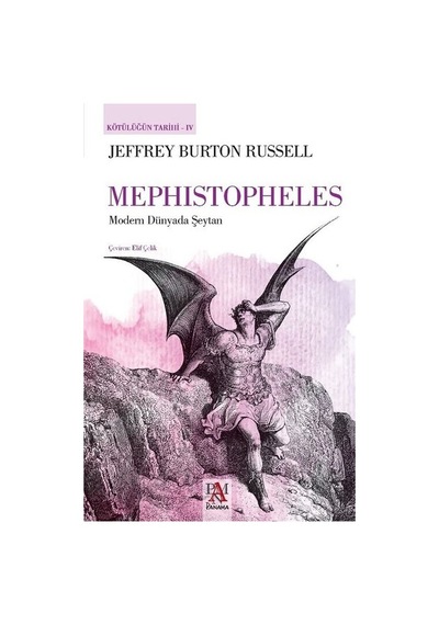 Mephistopheles-Modern Dünyada Şeytan-Kötülüğün Tarihi 4 - Jeffrey Burton Russell - Panama Yayıncılık