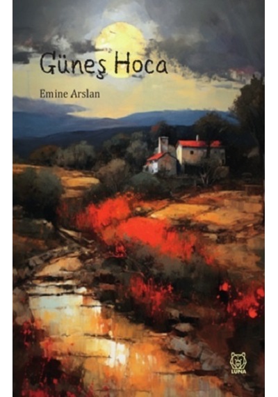 Güneş Hoca - Luna Yayınları - Emine Arslan
