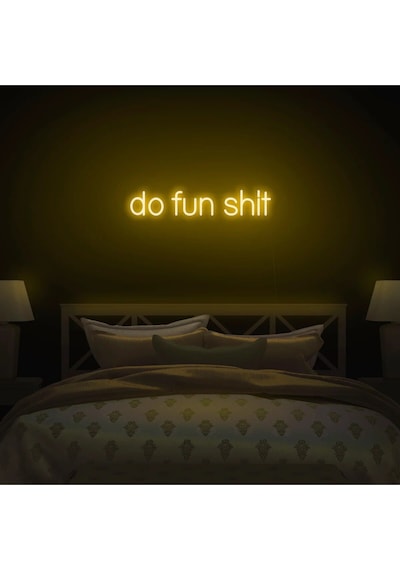Do Fun Shit Yazılı Neon Tabela Sarı