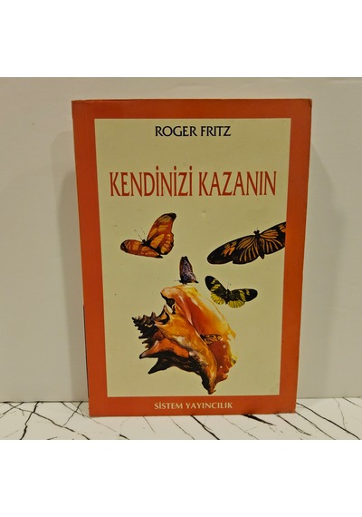 Kendinizi Kazanın -birinci Basım-