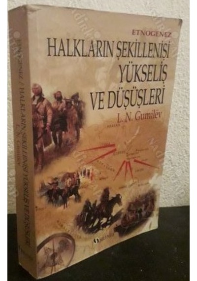 Etnogenez Halkların Şekillenişi Yükseliş Ve Düşüşleri Lev Nikolayeviç Gumilöv