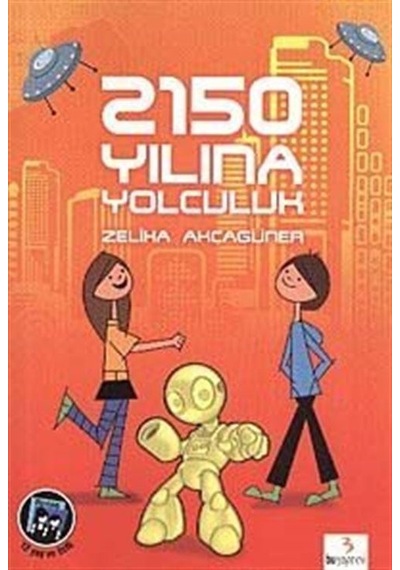 2150 Yılına Yolculuk - Zeliha Akçagüner - Bu Yayınevi