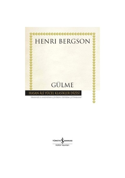 Gülme -  Hasan Ali Yücel Klasikleri -  Henri Bergson -  İş Bankası Kültür Yayınları