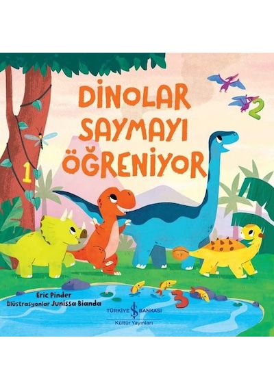 Dinolar Saymayı Öğreniyor - Eric Pinder - İş Bankası Kültür Yayınları