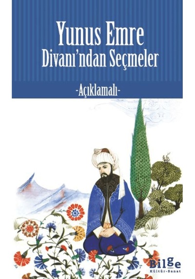 Yunus Emre Divan'ından Seçmeler / Emine Sevim / Bilge Kültür Sanat / 9786258274769