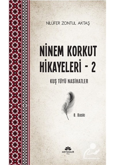 Ninem Korkut Hikayeleri 2 / Kuş Tüyü Nasihatler / Nilüfer Zont...