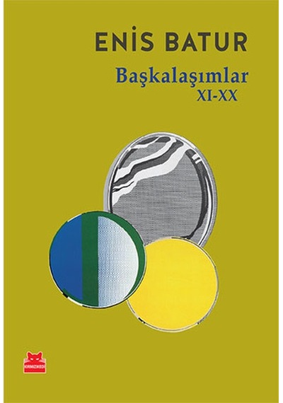 Başkalaşımlar XI-XX - Enis Batur - Kırmızı Kedi