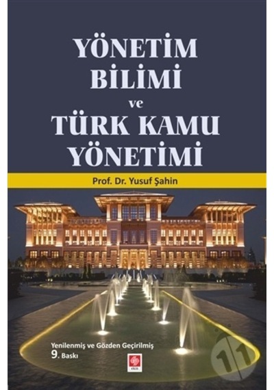 Yönetim Bilimi Ve Türk Kamu Yönetimi - Yusuf Şahin - Ekin Basım Yayın
