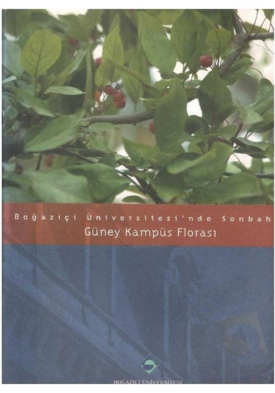 Boğaziçi Üniversitesi'nde Sonbahar Güney Kampüs Florası - Rana Ata 1.baskı