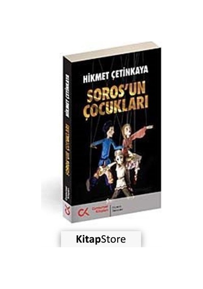 Soros'un Çocukları - Hikmet Çetinkaya - Cumhuriyet Kitapları