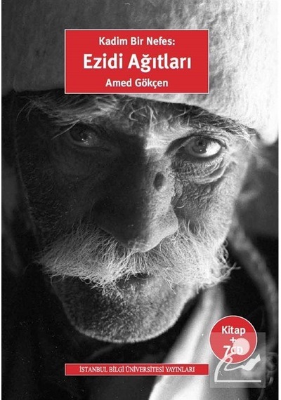 Kadim Bir Nefes - Ezidi Ağıtları - Amed Gökçen - İstanbul Bilgi Üniv.Yayınları