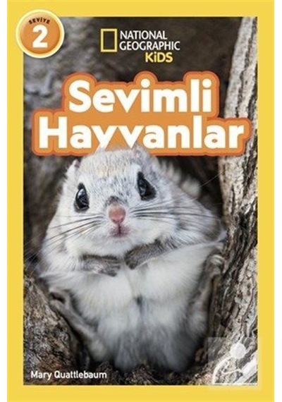 Natıonal Geographıc Kıds - Sevimli Hayvanlar / Mary Quattlebaum