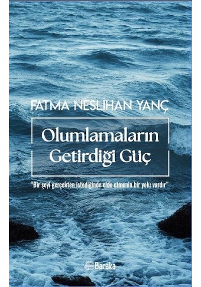 Olumlamaların Getirdiği Güç / Fatma Neslihan Yanç