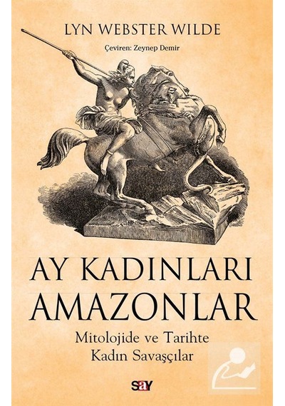 Ay Kadınları Amazonlar / Lyn Webster Wilde
