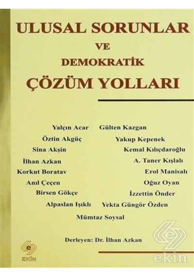 Ulusal Sorunlar ve Demokratik Çözüm Yolları - İlhan Azkan - Ekin Basım Yayın