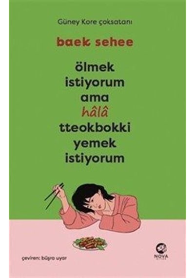 Ölmek İstiyorum Ama Hala Tteokbokki Yemek İstiyorum / Baek Sehee