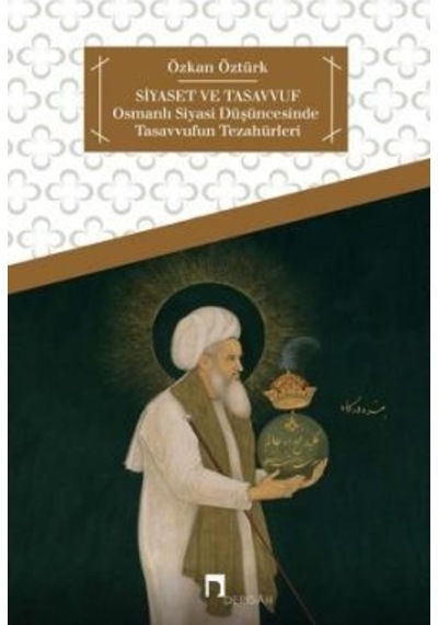 Siyaset ve Tasavvuf  - Özkan Öztürk  - Dergah Yayınları
