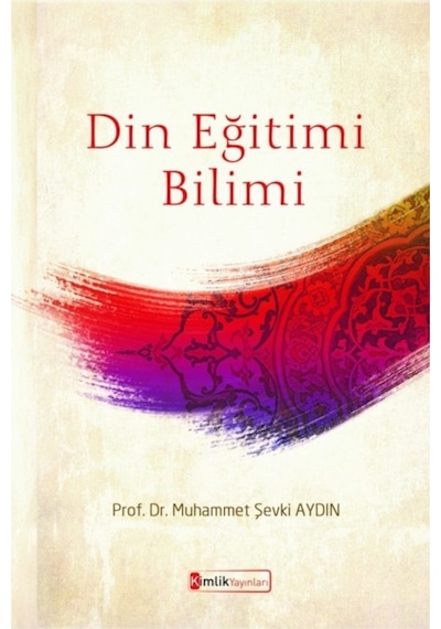 Din Eğitimi Bilimi - Muhammet Şevki Aydın