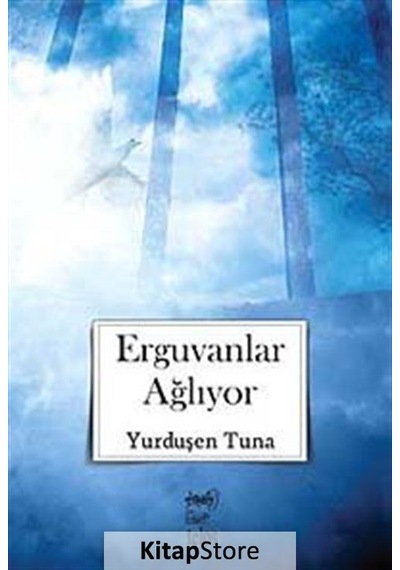 Erguvanlar Ağlıyor - Yurduşen Tuna - Telos Yayıncılık