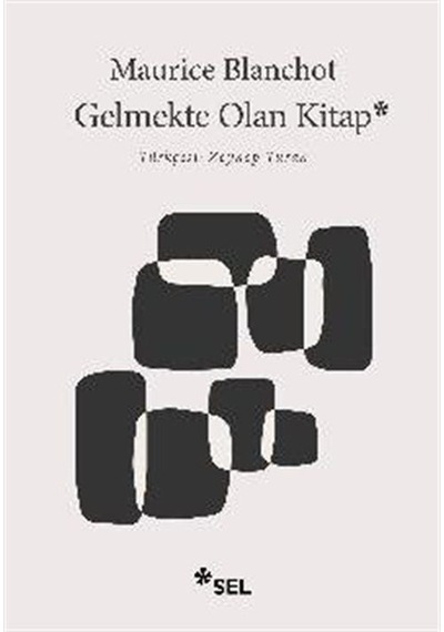 Gelmekte Olan Kitap - Maurice Blanchot - Sel Yayıncılık