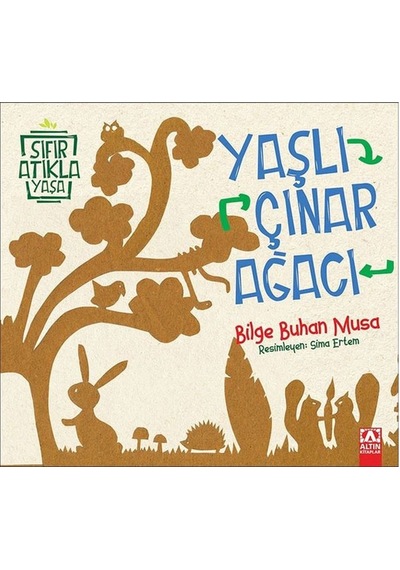 Sıfır Atıkla Yaşa Yaşlı Çınar Ağacı Altın Kitaplar Yayınevi