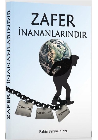 Zafer İnananlarındır / Rabia Behiye Kırıcı