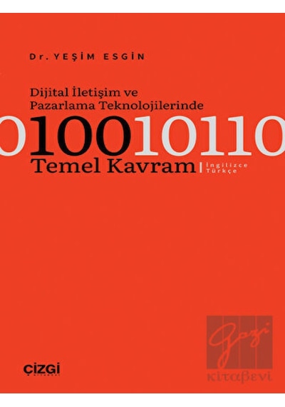 Dijital İletişim ve Pazarlama Teknolojilerinde 100 Temel Kavram - İngilizce - Türkçe - Yeşim Esgin - Çizgi Kitabevi