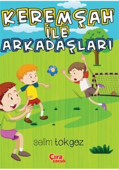 Kerem Şah ile Arkadaşları / Selim Tokgöz