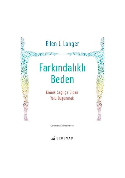 Farkındalıklı Beden / Ellen J. Langer