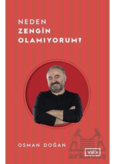 Neden Zengin Olamıyorum? - Osman Doğan - Vadi Yayınları