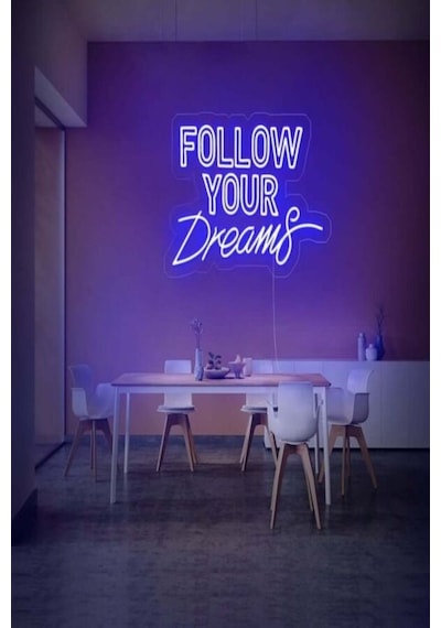 Follow Your Dreams Yazılı Neon Tabela Mavi