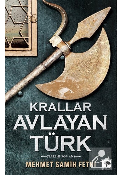 Krallar Avlayan Türk / Mehmet Samih  Fethi