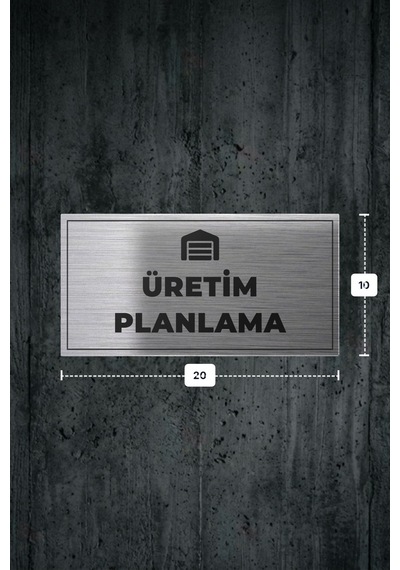 Üretım Planlama Yazılı - Metal - Gümüş Renk - Kapı İsimliği - 20x10 Cm