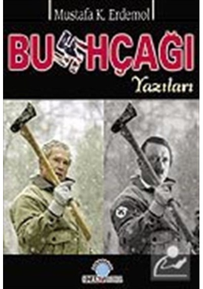 Bushçağı Yazıları - M.Kemal Erdemol - Ozan Yayıncılık