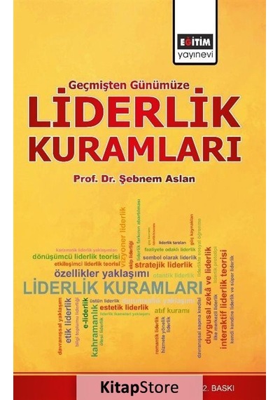 Geçmişten Günümüze Liderlik Kuramları / Şebnem Aslan