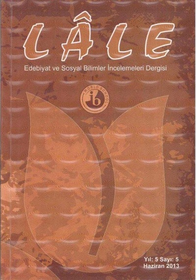 Lale Edebiyat Ve Sosyal Bilimler İncelemeleri Dergisi Yıl 5 Sayı 5 Haziran 2013