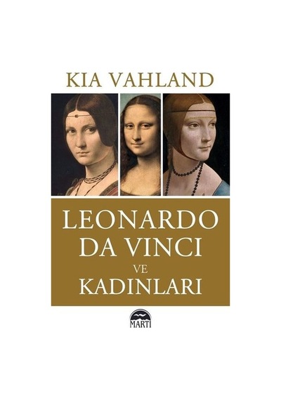 Leonardo da Vinci ve Kadınları - Kia Vahland - Martı Yayınları