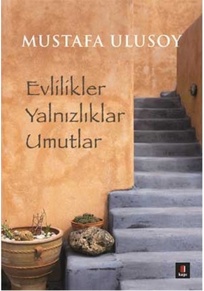 Evlilikler Yalnızlıklar Umutlar