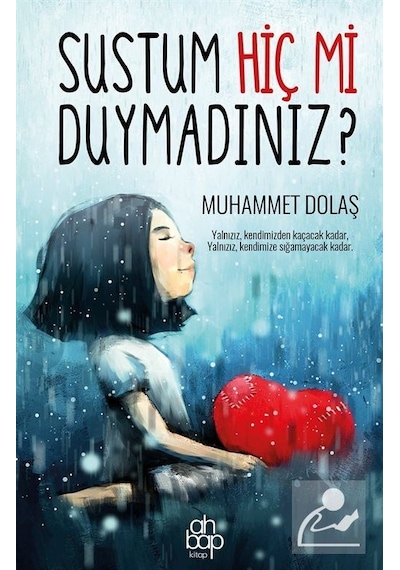 Sustum Hiç mi Duymadınız? - Muhammet Dolaş - Ahbap Kitap