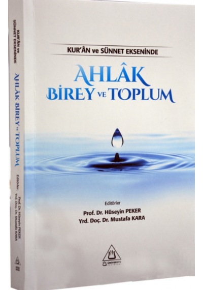 Kuran Ve Sünnet Ekseninde Ahlak Birey Ve Toplum Prof. Dr. Musta