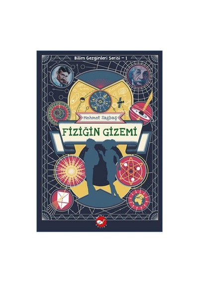 Bilim Gezginleri Serisi-1 Fiziğin Gizemi Prof. Dr. Mehmet Sağbaş