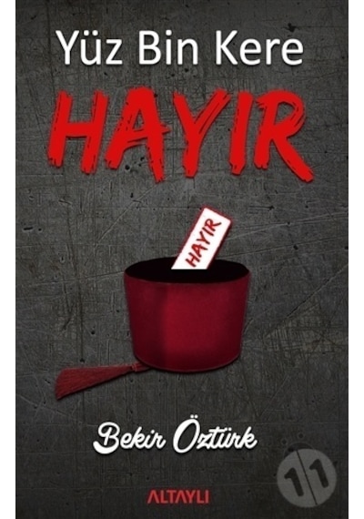 Yüz Bin Kere Hayır - Bekir Öztürk - Altaylı