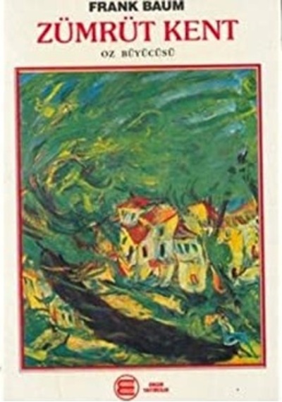 Zümrüt Kent Oz Büyücüsü-Lyman Frank Baum