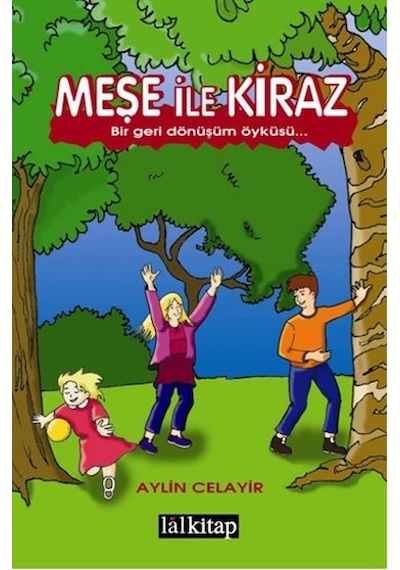 Meşe İle Kiraz - Aylin Celayir - Lal