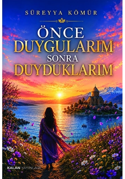 Önce Duygularım Sonra Duyduklarım