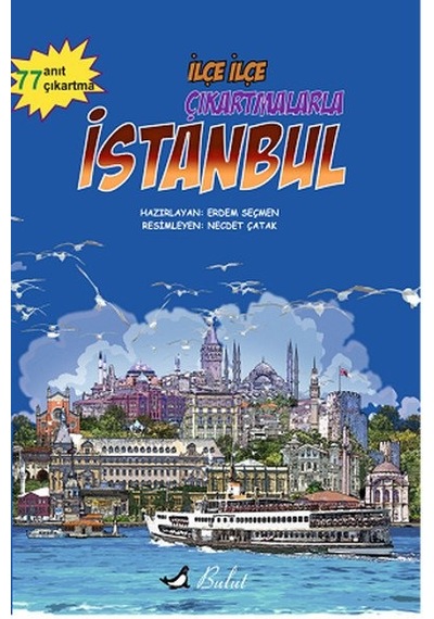 İlçe İlçe Çıkartmalarla İstanbul - Erdem Seçmen - Bulut Yayınları