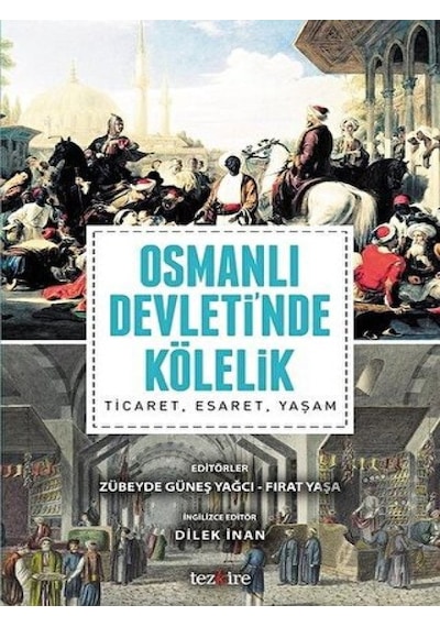 Osmanlı Devleti'nde Kölelik -  Tezkire